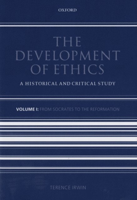 Terence Irwin - Development of Ethics: Volume 1, E-bok