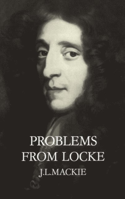 J. L. Mackie - Problems from Locke, E-bok