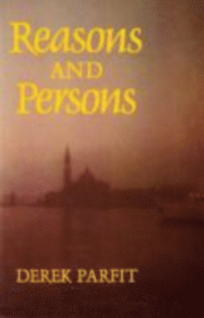 Derek Parfit - Reasons and Persons, E-bok