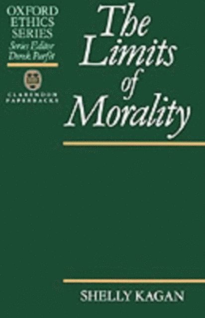 Shelly Kagan - Limits of Morality, E-bok
