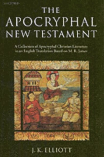 J. K. Elliott - Apocryphal New Testament, E-bok