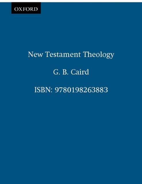 G. B. Caird, L. D. Hurst - New Testament Theology, E-bok
