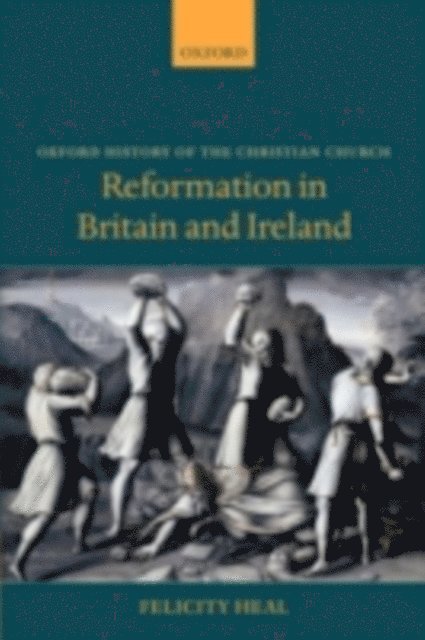 Felicity Heal - Reformation in Britain and Ireland, E-bok