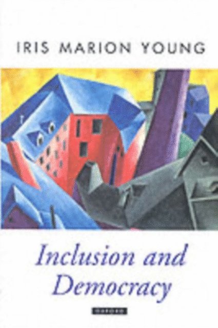 Iris Marion Young - Inclusion and Democracy, E-bok
