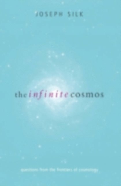 Joseph Silk - Infinite Cosmos, E-bok