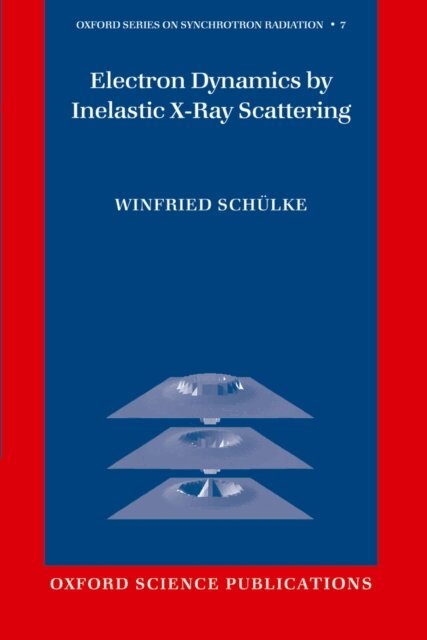 Winfried Schuelke - Electron Dynamics by Inelastic X-Ray Scattering, E-bok