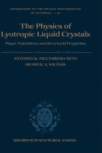 Silvio R. A. Salinas, Antonio M. Figueiredo Neto - Physics of Lyotropic Liquid Crystals, E-bok