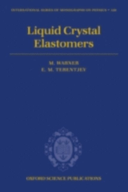 Eugene Michael Terentjev, Mark Warner - Liquid Crystal Elastomers, E-bok