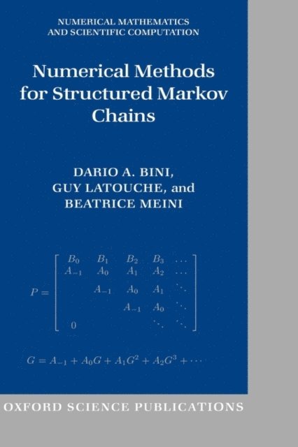 Beatrice Meini, Guy Latouche, Dario A. Bini - Numerical Methods for Structured Markov Chains, E-bok