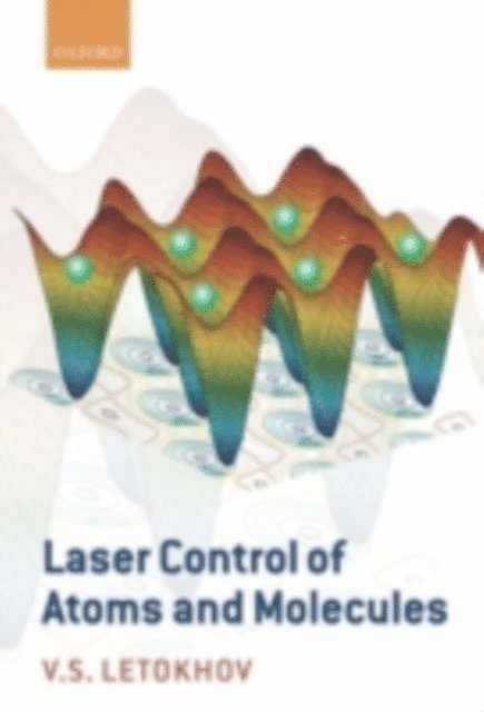 Vladilen Letokhov - Laser Control of Atoms and Molecules, E-bok. Tillgänglighet: Lägg i varukorg