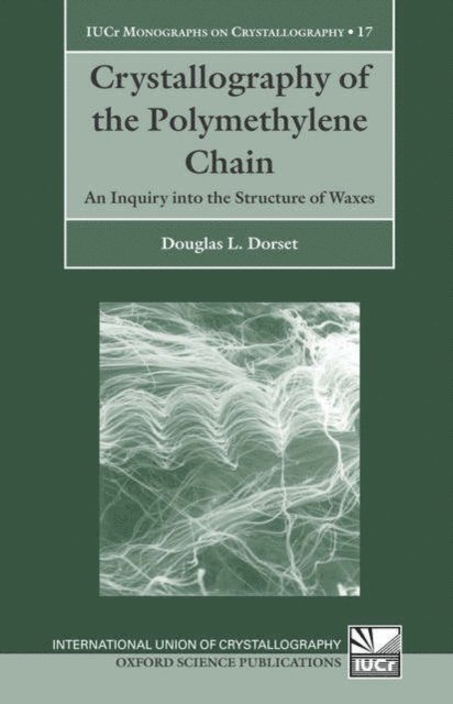 Douglas L. Dorset - Crystallography of the Polymethylene Chain, E-bok