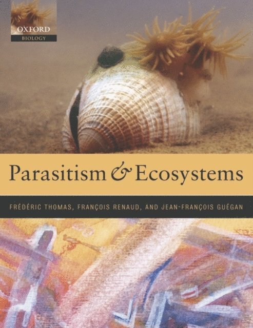 Jean-FranAois Guegan, FranAois Renaud, FrA(c)dA(c)ric Thomas - Parasitism and Ecosystems, E-bok