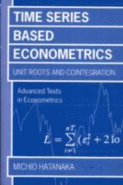 Michio Hatanaka - Time-Series-Based Econometrics, E-bok