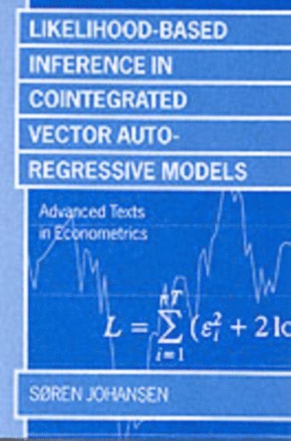Soren Johansen - Likelihood-Based Inference in Cointegrated Vector Autoregressive Models, E-bok