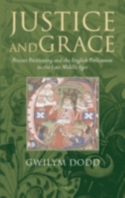 Gwilym Dodd - Justice and Grace, E-bok