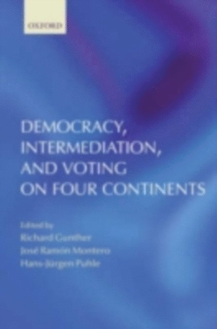 Hans-Jurgen Puhle, Jose Ramon Montero, Richard Gunther - Democracy, Intermediation, and Voting on Four Continents, E-bok