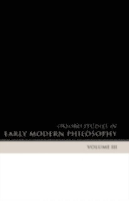 Steven Nadler, Daniel Garber - Oxford Studies in Early Modern Philosophy Volume 3, E-bok