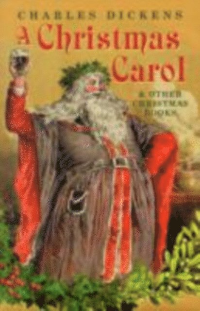 Charles Dickens, Robert Douglas-Fairhurst - Christmas Carol and Other Christmas Books, E-bok