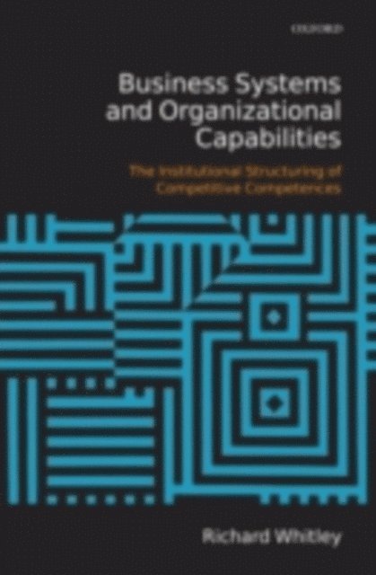 Richard Whitley - Business Systems and Organizational Capabilities, E-bok