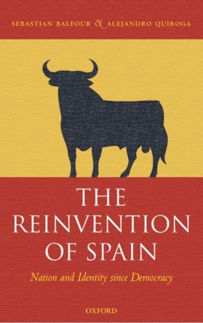 Alejandro Quiroga, Sebastian Balfour - Reinvention of Spain, E-bok