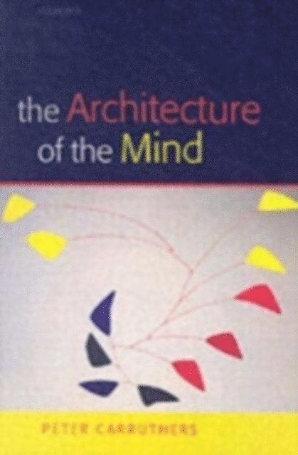 Peter Carruthers - Architecture of the Mind, E-bok