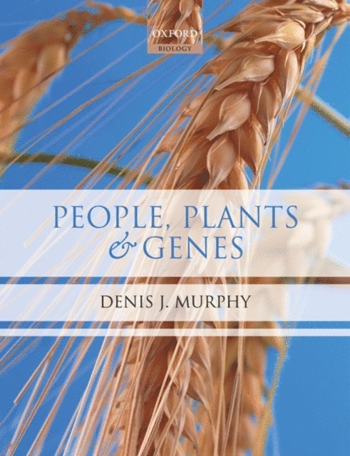 Denis J Murphy - People, Plants and Genes, E-bok