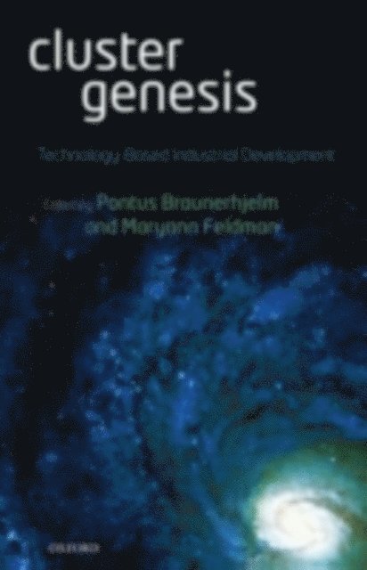 Maryann P. Feldman, Pontus Braunerhjelm - Cluster Genesis, E-bok