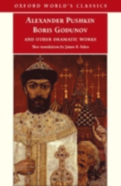 Alexander Pushkin - Boris Godunov and Other Dramatic Works, E-bok