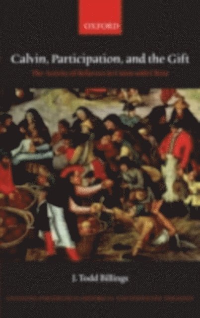 J. Todd Billings - Calvin, Participation, and the Gift, E-bok