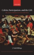Calvin, Participation, and the Gift