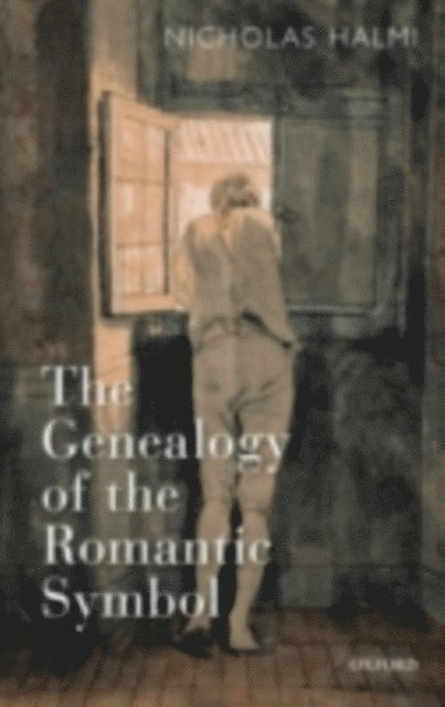 Nicholas Halmi - Genealogy of the Romantic Symbol, E-bok