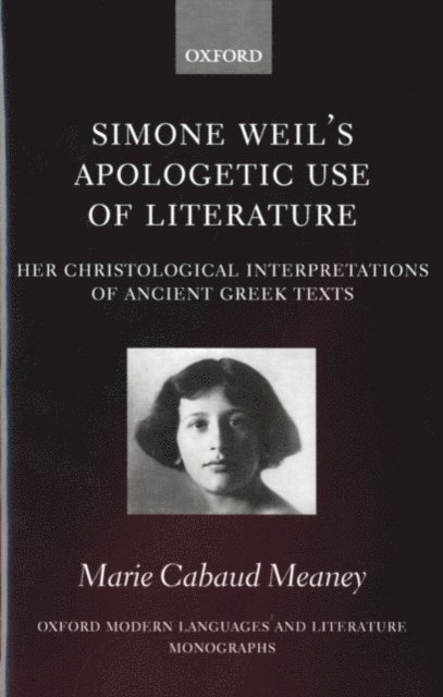 Marie Cabaud Meaney - Simone Weil's Apologetic Use of Literature, E-bok