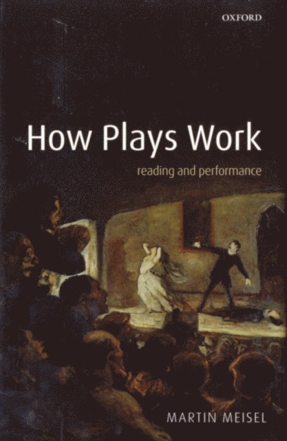Martin Meisel - How Plays Work, E-bok