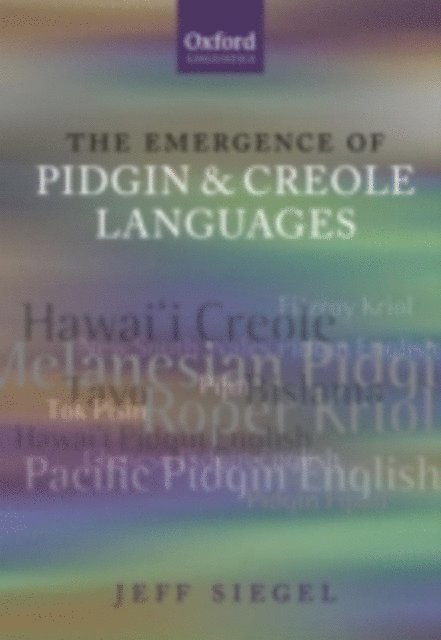 Jeff Siegel - Emergence of Pidgin and Creole Languages, E-bok