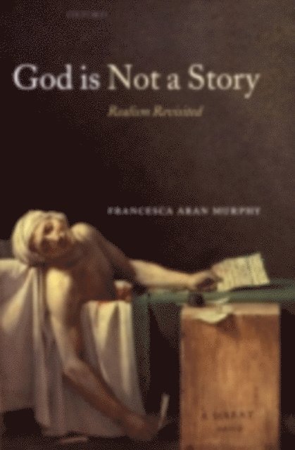 Francesca Aran Murphy - God Is Not a Story, E-bok