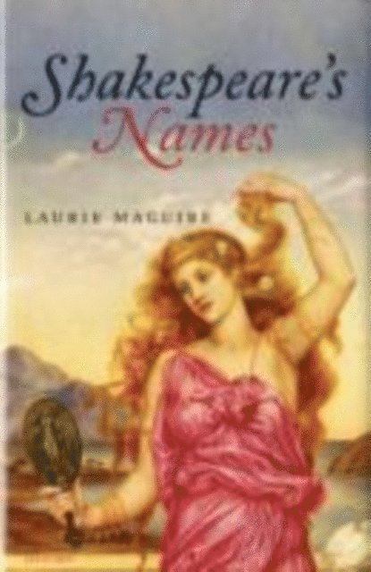 Laurie Maguire - Shakespeare's Names, E-bok
