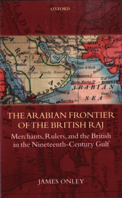 James Onley - Arabian Frontier of the British Raj, E-bok