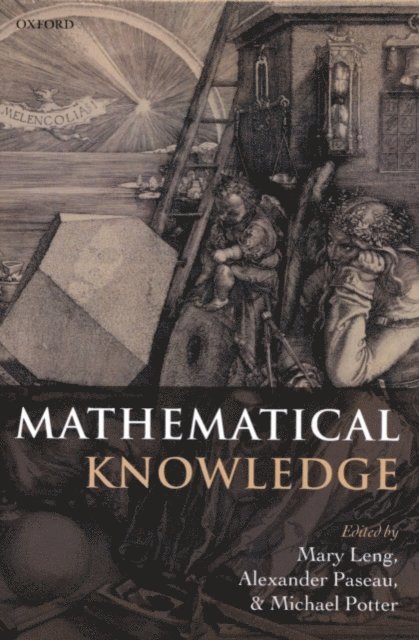 Michael Potter, Alexander Paseau, Mary Leng - Mathematical Knowledge, E-bok