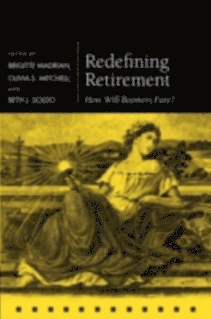 Beth J. Soldo, Olivia S. Mitchell, Brigitte Madrian - Redefining Retirement, E-bok