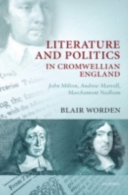 Blair Worden - Literature and Politics in Cromwellian England, E-bok