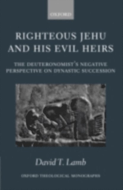 David T. Lamb - Righteous Jehu and his Evil Heirs, E-bok