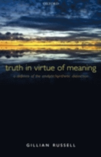 Gillian Russell - Truth in Virtue of Meaning, E-bok