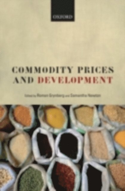 Samantha Newton, Roman Grynberg - Commodity Prices and Development, E-bok