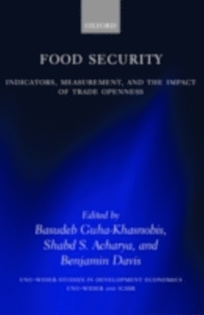 Benjamin Davis, Shabd S. Acharya, Basudeb Guha-Khasnobis - Food Security, E-bok