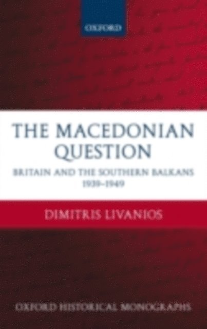 Dimitris Livanios - Macedonian Question, E-bok. Tillgänglighet: Lägg i varukorg