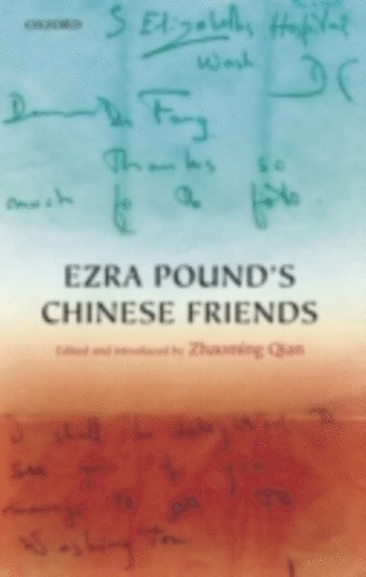 Zhaoming Qian - Ezra Pound's Chinese Friends, E-bok