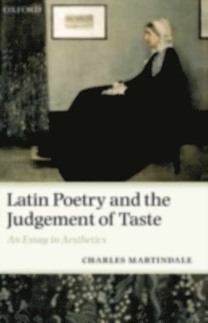 Charles Martindale - Latin Poetry and the Judgement of Taste, E-bok
