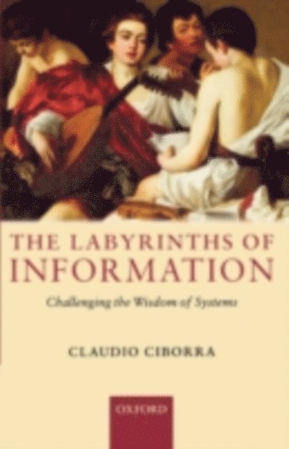 Claudio Ciborra - Labyrinths of Information, E-bok