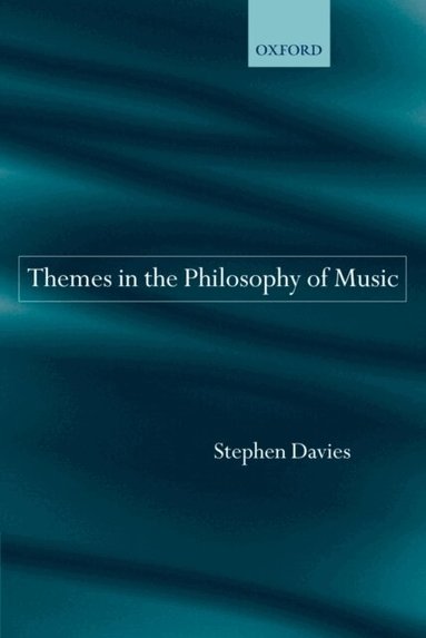 Stephen Davies - Themes in the Philosophy of Music, E-bok