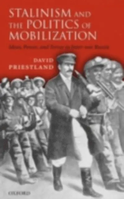Stalinism and the Politics of Mobilization